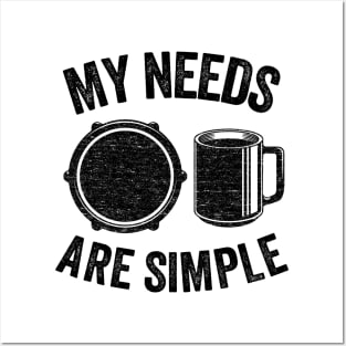 My Needs Are Simple E-Drums & Coffee Drummer Electronic Drums Gift Posters and Art